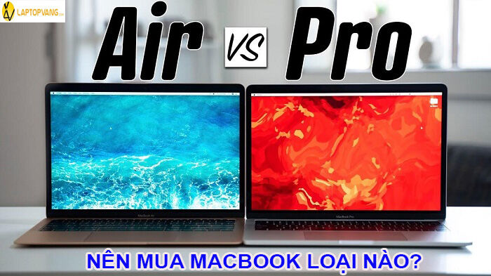 nên mua macbook air hay pro