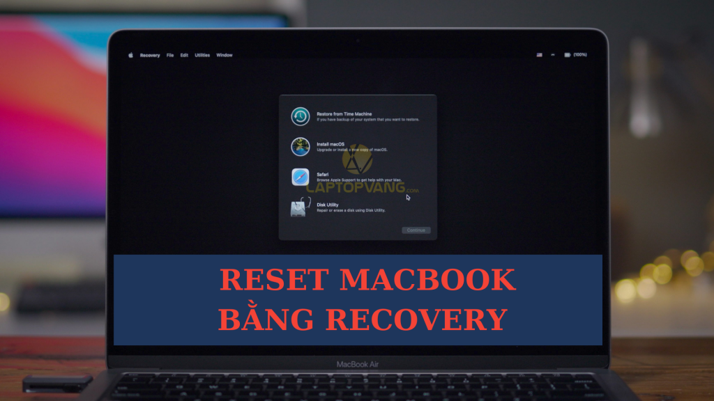 Hướng Dẫn Reset MacBook bằng Recovery laptopvang