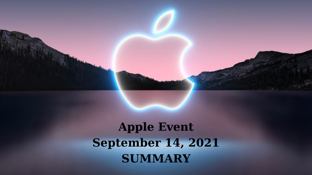 Tóm tắt về Sự kiện Apple - California Event 2021 (14.09.2021)