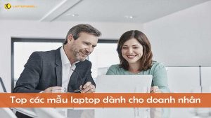 laptop cho doanh nhân 2022