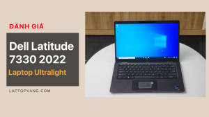 đánh giá dell latitude 7330