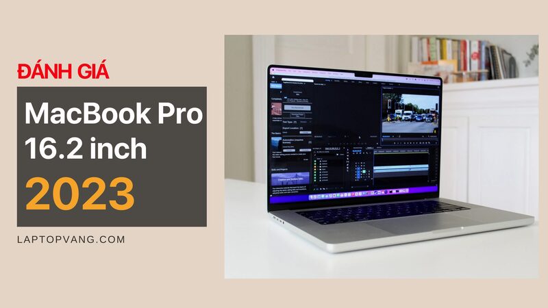 đánh giá macbook pro 16 inch 2023