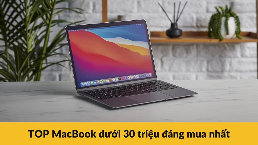 macbook tầm giá 30 triệu