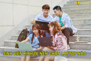 laptop cho sinh viên kinh tế