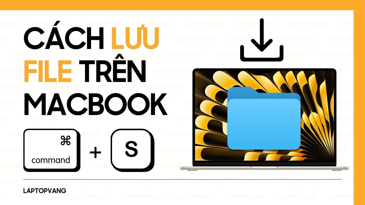 Cách lưu file trên MacBook