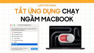 Cách tắt ứng dụng chạy ngầm trên Macbook