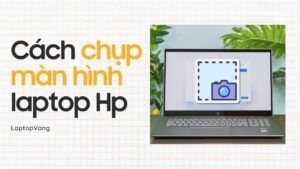 cách chụp màn hình laptop hp