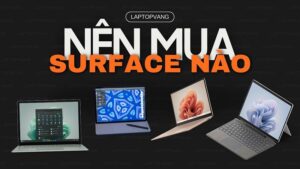 nên mua surface nào