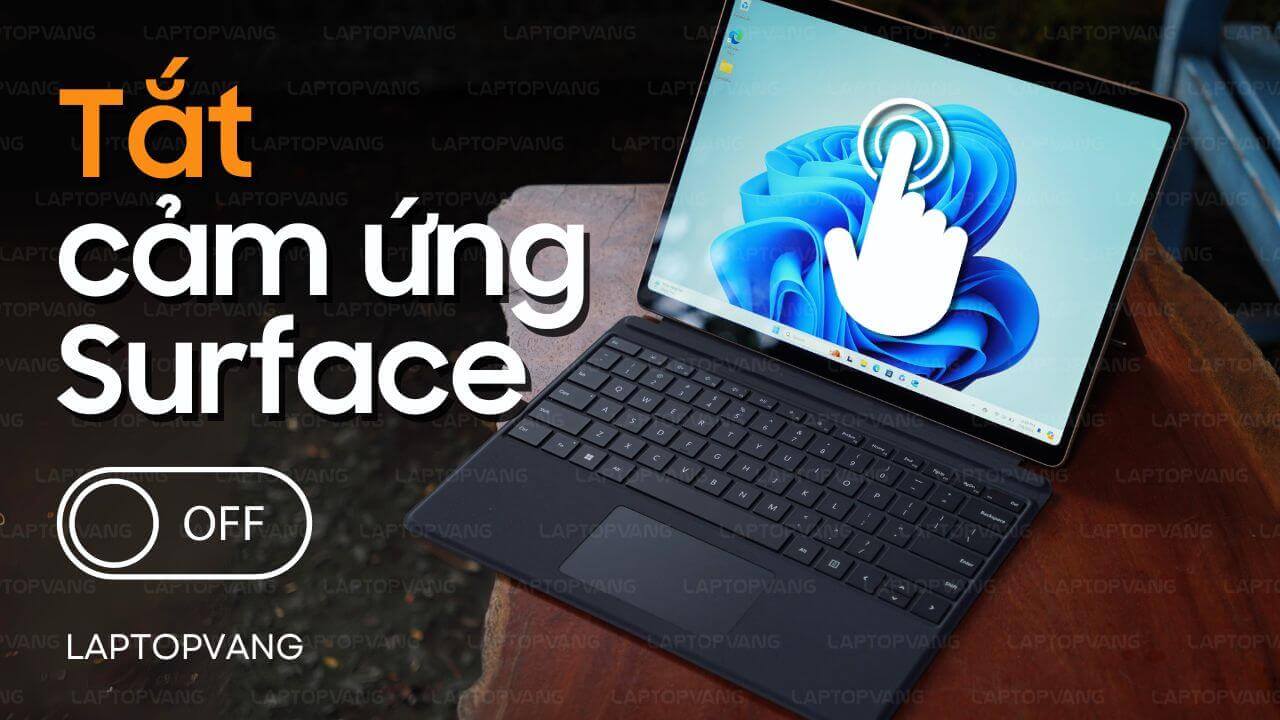 tắt cảm ứng màn hình surface